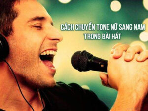 cach chuyen tone nu sang nam trong bai hat